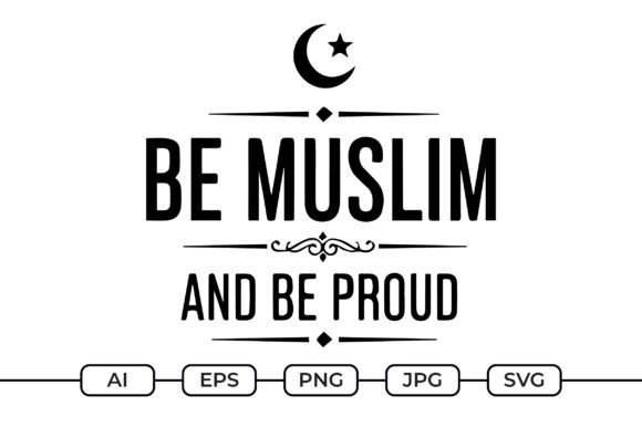 Be Muslim and Be Proud