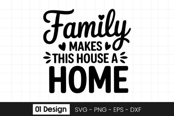 Family Makes This House a Home SVG PNG — Crafts & Graphics