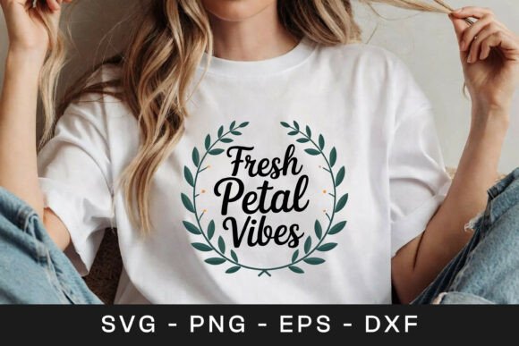 Fresh Petal Vibes Floral SVG PNG Graphics for Crafts