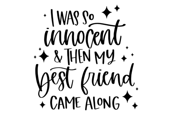 Funniest Best Friend SVG for Graphics and Crafts