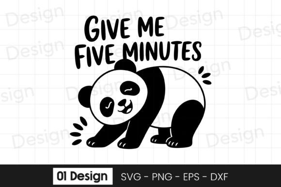 Give Me Five Minutes Panda SVG PNG for Graphics and Crafts
