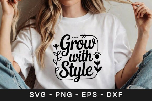Grow with Style Floral SVG PNG: A Versatile Graphic for Crafts and Design