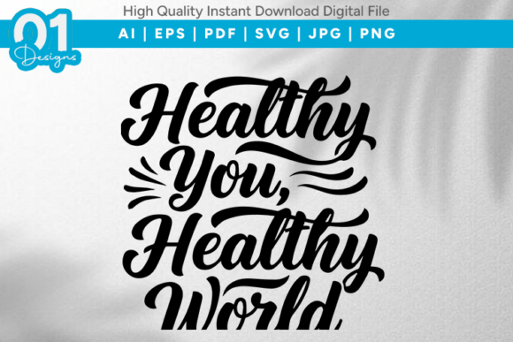 Healthy You Healthy World SVG