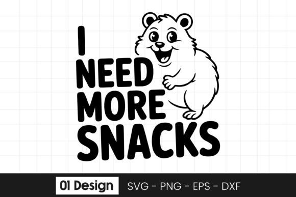 I Need More Snacks Funny Animal SVG PNG Graphics