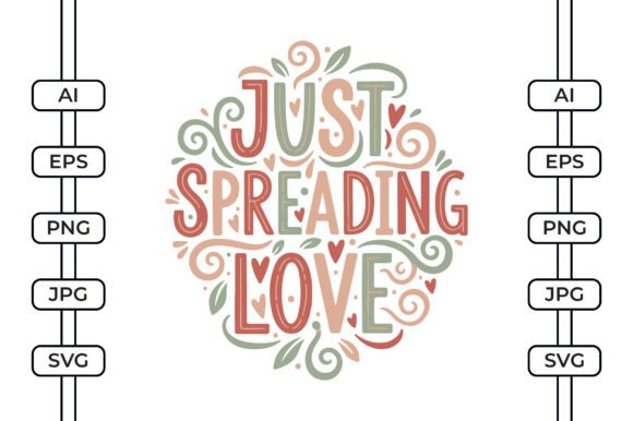 Just Spreading Love SVG: A Graphic Asset for Warm Branding