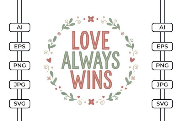 Love Always Wins Graphics for Crafts