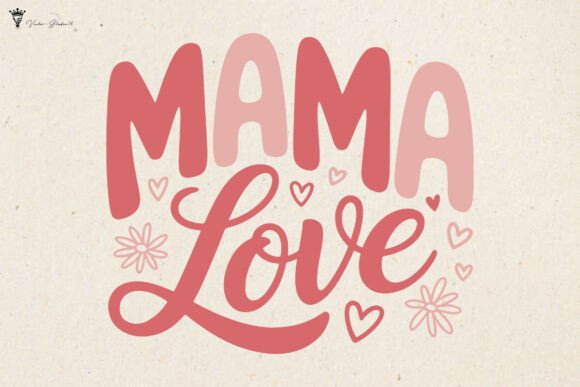 Mama Love Graphics for Crafts