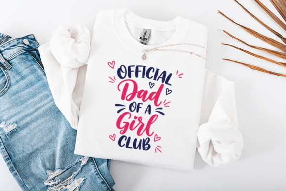 Official Dad Of A Girl Club Funny Quote Graphics