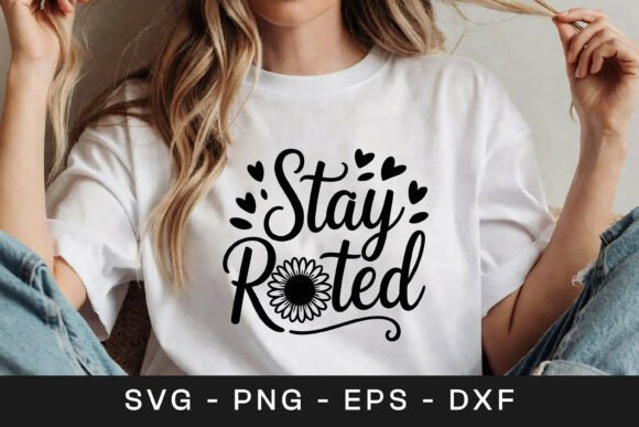 Stay Rooted Floral SVG Graphics for Crafts