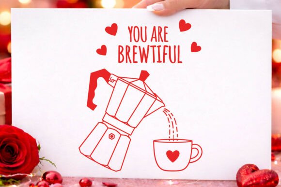 Valentine Heart You Are Brewtiful SVG Graphics for Crafts