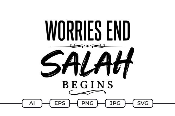 Worries End Salah Begins Graphics for Crafts